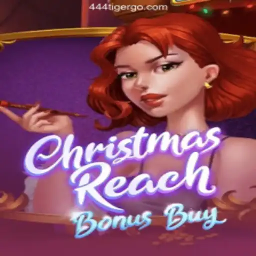 Exploring ChristmasReachBonusBuy: A Festive Gaming Experience at 444tiger.com