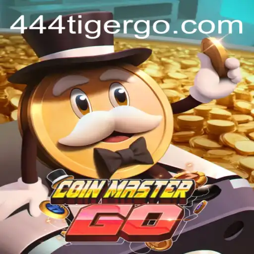 Discover the Thrilling World of CoinMasterGO and Trusted Online Platform 444tiger.com